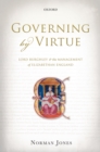 Governing by Virtue : Lord Burghley and the Management of Elizabethan England - eBook