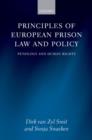 Principles of European Prison Law and Policy : Penology and Human Rights - eBook