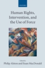 Human Rights, Intervention, and the Use of Force - eBook