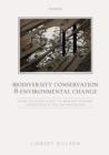 Biodiversity Conservation and Environmental Change : Using palaeoecology to manage dynamic landscapes in the Anthropocene - eBook