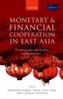 Monetary and Financial Cooperation in East Asia : The State of Affairs After the Global and European Crises - eBook