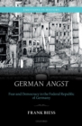 German Angst : Fear and Democracy in the Federal Republic of Germany - eBook