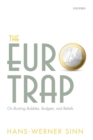 The Euro Trap : On Bursting Bubbles, Budgets, and Beliefs - eBook