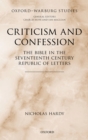 Criticism and Confession : The Bible in the Seventeenth Century Republic of Letters - eBook