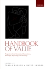 Handbook of Value : Perspectives from Economics, Neuroscience, Philosophy, Psychology and Sociology - eBook