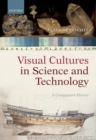 Visual Cultures in Science and Technology : A Comparative History - eBook