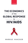 The Economics of the Global Response to HIV/AIDS - eBook