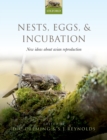 Nests, Eggs, and Incubation : New ideas about avian reproduction - eBook