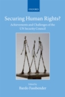 Securing Human Rights? : Achievements and Challenges of the UN Security Council - eBook