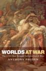 Worlds at War : The 2,500 - Year Struggle Between East and West - eBook