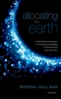 Allocating the Earth : A Distributional Framework for Protecting Capabilities in Environmental Law and Policy - eBook