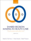 Shared Decision Making in Health Care : Achieving evidence-based patient choice - eBook