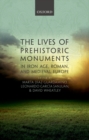 The Lives of Prehistoric Monuments in Iron Age, Roman, and Medieval Europe - eBook