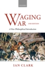 Waging War : A New Philosophical Introduction - eBook