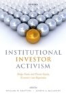 Institutional Investor Activism : Hedge Funds and Private Equity, Economics and Regulation - eBook