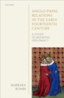 Anglo-Papal Relations in the Early Fourteenth Century : A Study in Medieval Diplomacy - eBook