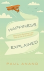 Happiness Explained : What human flourishing is and what we can do to promote it - eBook