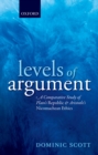 Levels of Argument : A Comparative Study of Plato's Republic and Aristotle's Nicomachean Ethics - eBook