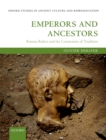 Emperors and Ancestors : Roman Rulers and the Constraints of Tradition - eBook