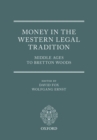 Money in the Western Legal Tradition : Middle Ages to Bretton Woods - eBook