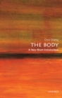 The Body : A Very Short Introduction - eBook