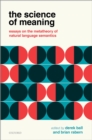 The Science of Meaning : Essays on the Metatheory of Natural Language Semantics - eBook