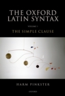 Oxford Latin Syntax : Volume 1: The Simple Clause - eBook