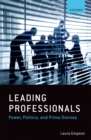 Leading Professionals : Power, Politics, and Prima Donnas - eBook