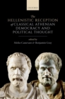 The Hellenistic Reception of Classical Athenian Democracy and Political Thought - eBook