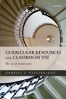 Curricular Resources and Classroom Use : The Case of Mathematics - eBook