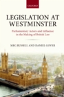 Legislation at Westminster : Parliamentary Actors and Influence in the Making of British Law - eBook