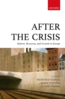After the Crisis : Reform, Recovery, and Growth in Europe - eBook