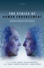 The Ethics of Human Enhancement : Understanding the Debate - eBook