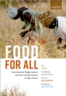 Food for All : International Organizations and the Transformation of Agriculture - eBook