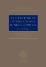 Arbitration of International Mining Disputes : Law and Practice - eBook