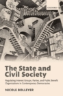 The State and Civil Society : Regulating Interest Groups, Parties, and Public Benefit Organizations in Contemporary Democracies - eBook