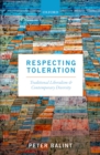 Respecting Toleration : Traditional Liberalism and Contemporary Diversity - eBook