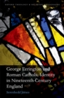 George Errington and Roman Catholic Identity in Nineteenth-Century England - eBook