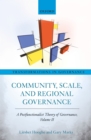 Community, Scale, and Regional Governance : A Postfunctionalist Theory of Governance, Volume II - eBook