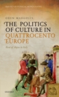 The Politics of Culture in Quattrocento Europe : Rene of Anjou in Italy - eBook