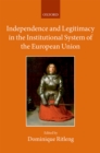 Independence and Legitimacy in the Institutional System of the European Union - eBook
