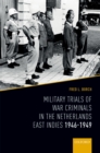 Military Trials of War Criminals in the Netherlands East Indies 1946-1949 - eBook