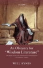 An Obituary for "Wisdom Literature" : The Birth, Death, and Intertextual Reintegration of a Biblical Corpus - eBook