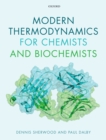 Modern Thermodynamics for Chemists and Biochemists - eBook