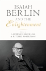 Isaiah Berlin and the Enlightenment - eBook