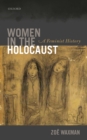 Women in the Holocaust : A Feminist History - eBook
