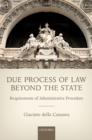 Due Process of Law Beyond the State : Requirements of Administrative Procedure - eBook