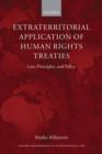 Extraterritorial Application of Human Rights Treaties : Law, Principles, and Policy - eBook