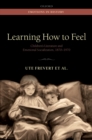 Learning How to Feel : Children's Literature and Emotional Socialization, 1870-1970 - eBook