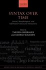 Syntax over Time : Lexical, Morphological, and Information-Structural Interactions - eBook